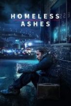 Nonton Film Homeless Ashes (2019) Subtitle Indonesia Streaming Movie Download