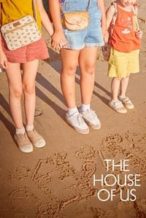 Nonton Film The House of Us (2019) Subtitle Indonesia Streaming Movie Download