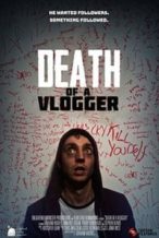 Nonton Film Death of a Vlogger (2019) Subtitle Indonesia Streaming Movie Download
