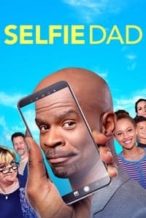 Nonton Film Selfie Dad (2020) Subtitle Indonesia Streaming Movie Download