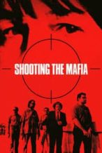 Nonton Film Shooting the Mafia (2019) Subtitle Indonesia Streaming Movie Download