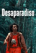 Nonton Film Desaparadiso (2015) Subtitle Indonesia Streaming Movie Download