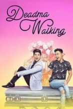 Nonton Film Deadma Walking (2017) Subtitle Indonesia Streaming Movie Download