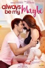 Nonton Film Always Be My Maybe (2016) Subtitle Indonesia Streaming Movie Download