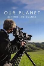 Nonton Film Our Planet: Behind the Scenes (2019) Subtitle Indonesia Streaming Movie Download