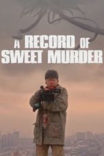 A Record of Sweet Murderer (2014)