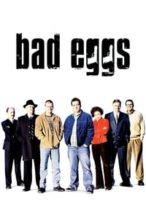 Nonton Film Bad Eggs (2003) Subtitle Indonesia Streaming Movie Download