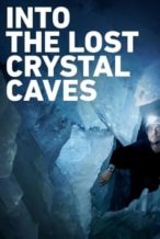 Nonton Film Into the Lost Crystal Caves (2010) Subtitle Indonesia Streaming Movie Download