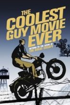Nonton Film The Coolest Guy Movie Ever: Return to the Scene of The Great Escape (2018) Subtitle Indonesia Streaming Movie Download