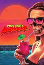 Nonton Film Pool Party Massacre (2017) Subtitle Indonesia Streaming Movie Download