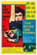 Nonton Film The Good Die Young (1954) Subtitle Indonesia Streaming Movie Download