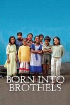 Nonton Film Born Into Brothels: Calcutta’s Red Light Kids (2004) Subtitle Indonesia Streaming Movie Download