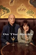 Nonton Film On the Rocks (2020) Subtitle Indonesia Streaming Movie Download