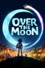 Nonton Film Over the Moon (2020) Subtitle Indonesia Streaming Movie Download