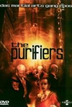 Nonton Film The Purifiers (2005) Subtitle Indonesia Streaming Movie Download