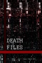 Nonton Film Death files (2020) Subtitle Indonesia Streaming Movie Download