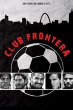 Nonton Film Club Frontera (2016) Subtitle Indonesia Streaming Movie Download