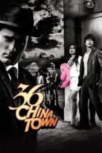 Nonton Film 36 China Town (2006) Subtitle Indonesia Streaming Movie Download