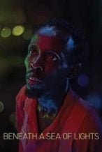 Nonton Film Beneath a Sea of Lights (2020) Subtitle Indonesia Streaming Movie Download