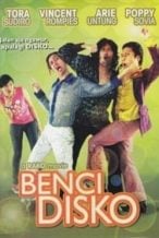 Nonton Film Benci Disko (2009) Subtitle Indonesia Streaming Movie Download