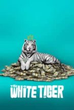 Nonton Film The White Tiger (2021) Subtitle Indonesia Streaming Movie Download