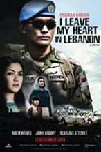 Nonton Film Pasukan Garuda: I Leave My Heart in Lebanon (2016) Subtitle Indonesia Streaming Movie Download