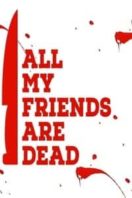 Layarkaca21 LK21 Dunia21 Nonton Film All My Friends Are Dead (2021) Subtitle Indonesia Streaming Movie Download
