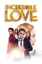 Nonton Film Incredible Love (2021) Subtitle Indonesia Streaming Movie Download