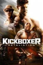 Nonton Film Kickboxer: Retaliation (2018) Subtitle Indonesia Streaming Movie Download