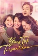 Nonton Film Yang Tak Tergantikan (2021) Subtitle Indonesia Streaming Movie Download