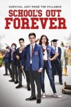 Nonton Film School’s Out Forever (2021) Subtitle Indonesia Streaming Movie Download