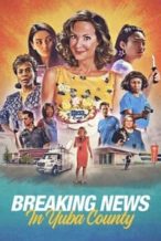 Nonton Film Breaking News in Yuba County (2021) Subtitle Indonesia Streaming Movie Download