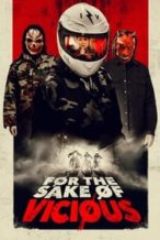 Nonton Film For the Sake of Vicious (2021) Subtitle Indonesia Streaming Movie Download