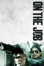 Nonton Film On the Job (2013) Subtitle Indonesia Streaming Movie Download