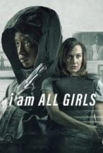 Nonton Film I Am All Girls (2021) Subtitle Indonesia Streaming Movie Download