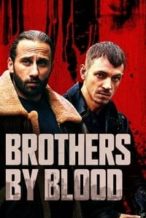 Nonton Film Brothers by Blood (2021) Subtitle Indonesia Streaming Movie Download