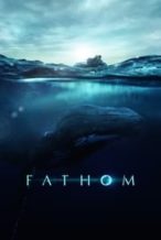 Nonton Film Fathom (2021) Subtitle Indonesia Streaming Movie Download