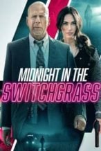 Nonton Film Midnight in the Switchgrass (2021) Subtitle Indonesia Streaming Movie Download