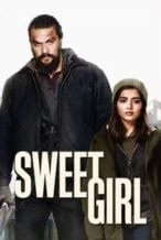 Nonton Film Sweet Girl (2021) Subtitle Indonesia Streaming Movie Download