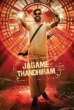 Nonton Film Jagame Thandhiram (2021) Subtitle Indonesia Streaming Movie Download