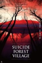 Nonton Film Suicide Forest Village (2021) Subtitle Indonesia Streaming Movie Download