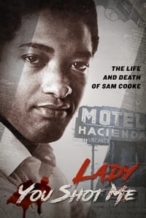 Nonton Film Lady, You Shot Me: The Life and Death of Sam Cooke (2014) Subtitle Indonesia Streaming Movie Download
