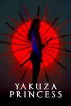 Nonton Film Yakuza Princess (2021) Subtitle Indonesia Streaming Movie Download