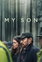 Nonton Film My Son (2021) Subtitle Indonesia Streaming Movie Download