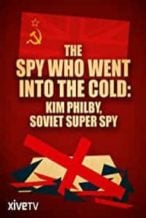 Nonton Film The Spy Who Went Into the Cold (2013) Subtitle Indonesia Streaming Movie Download