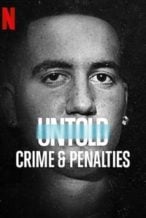 Nonton Film Untold: Crimes & Penalties (2021) Subtitle Indonesia Streaming Movie Download