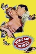 Nonton Film Kiss Me Deadly (1955) Subtitle Indonesia Streaming Movie Download
