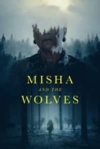 Nonton Film Misha and the Wolves (2021) Subtitle Indonesia Streaming Movie Download