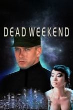 Nonton Film Dead Weekend (1995) Subtitle Indonesia Streaming Movie Download