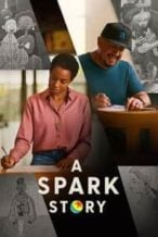 Nonton Film A Spark Story (2021) Subtitle Indonesia Streaming Movie Download